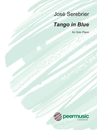 Serebrier Tango in Blue for Solo Piano