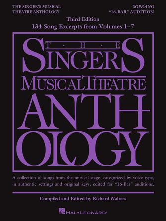 Singer's Musical Theatre Anthology – “16-Bar” Audition – 3rd Edition from Volumes 1-7 Soprano Edition