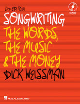 Song Writing: The Words, the Music and the Money