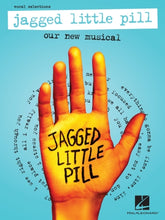 Jagged Little Pill Our New Musical – Vocal Selections