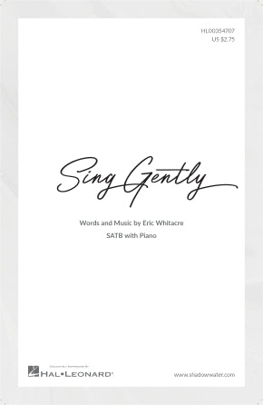 Whitacre Sing Gently SATB
