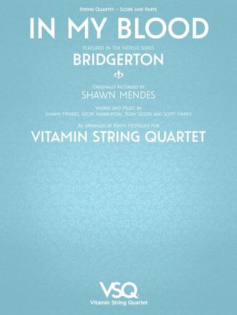 In My Blood - Vitamin String Quartet from Bridgerton for String Quartet