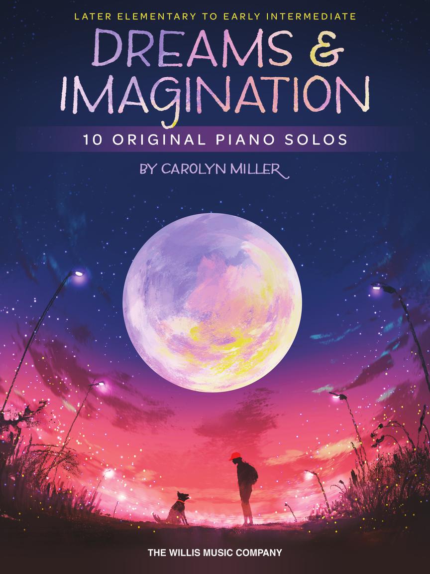 Dreams and Imagination 10 Original Piano Solos
