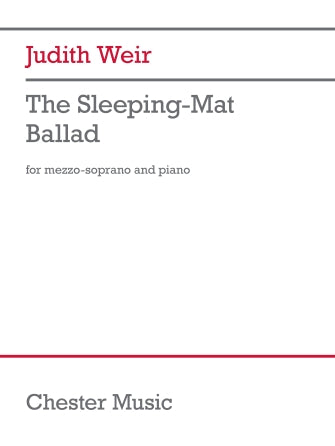 Weir The Sleeping-Mat Ballad for Mezzo-Soprano and Piano