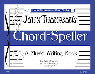 Thompson's Chord Speller - Schaum A Music Writing Book/Later Elementary Level