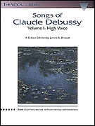 Debussy Songs Of - Volume I HIgh Voice