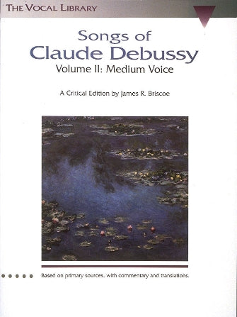 Debussy, Songs Of - Volume II Medium Voice
