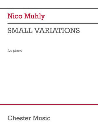 Muhly Small Variations for Piano