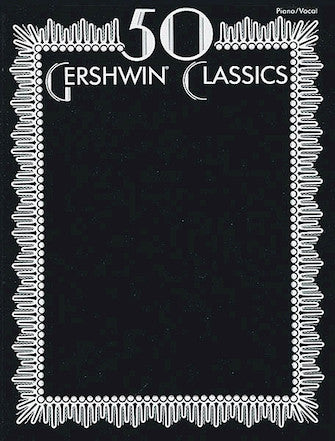 Gershwin: 50 Gershwin Classics