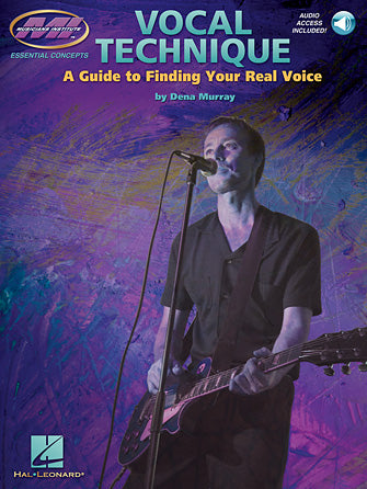 Vocal Technique - A Guide to Finding Your Real Voice