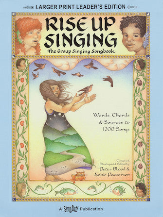 Rise Up Singing – The Group Singing Songbook (Large Print Edition)