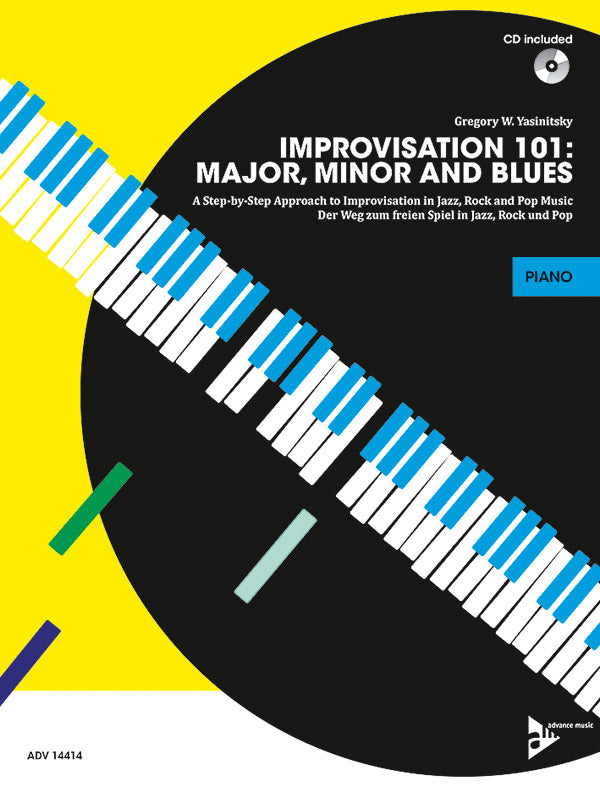 Improvisation 101: Major, Minor, and Blues for Piano