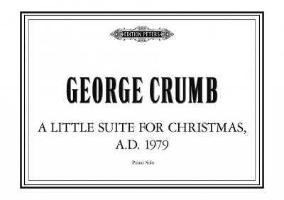 Crumb 'A Little Suite for Christmas, A.D. 1979' for Piano