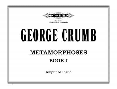 Crumb Metamorphoses, Book 1 [for amplified piano]
