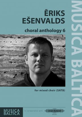 Esenvalds Choral Anthology 6