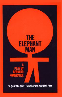 The Elephant Man:  A Play
