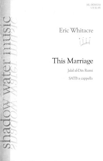 Whitacre This Marriage SATB a cappella