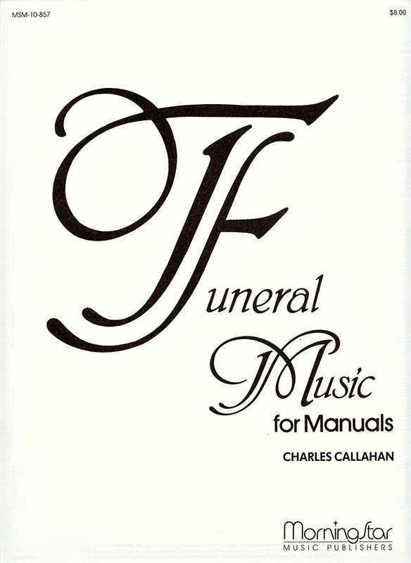 Callahan Funeral Music for Manuals
