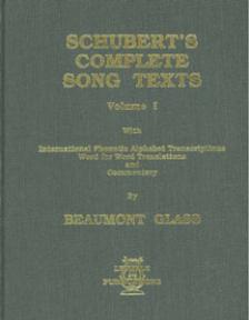 Schubert's Complete Song Texts Volume 1