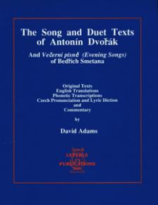 The Song and Duet Texts of Antonín Dvorák And Vecerní písne (Evening Songs) of Bedrich Smetana