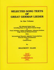 Selected Song Texts of the Great German Lieder in One Volume
