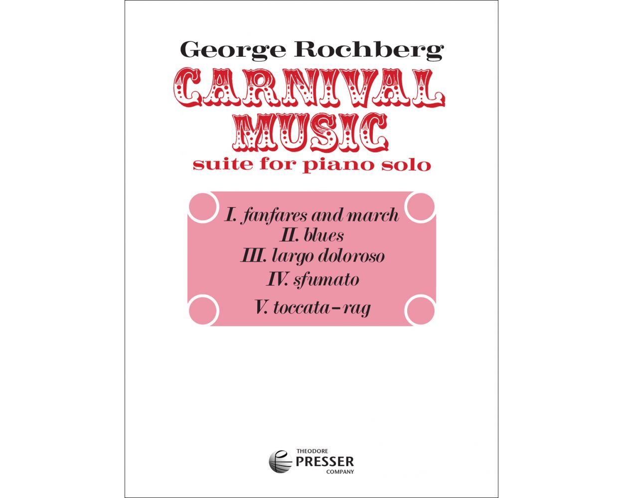 Rochberg Carnival Music: Suite for Piano Solo