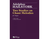 Hailstork: Two Studies On Chant Melodies