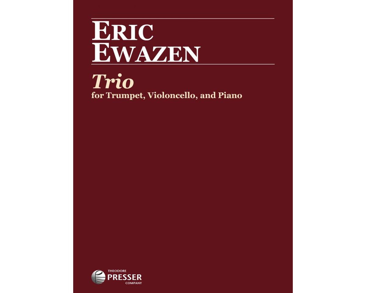 Ewazen: for Trumpet, Violoncello, and Piano