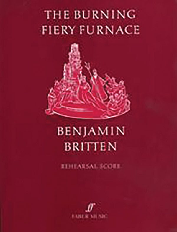 Britten The Burning Fiery Furnace