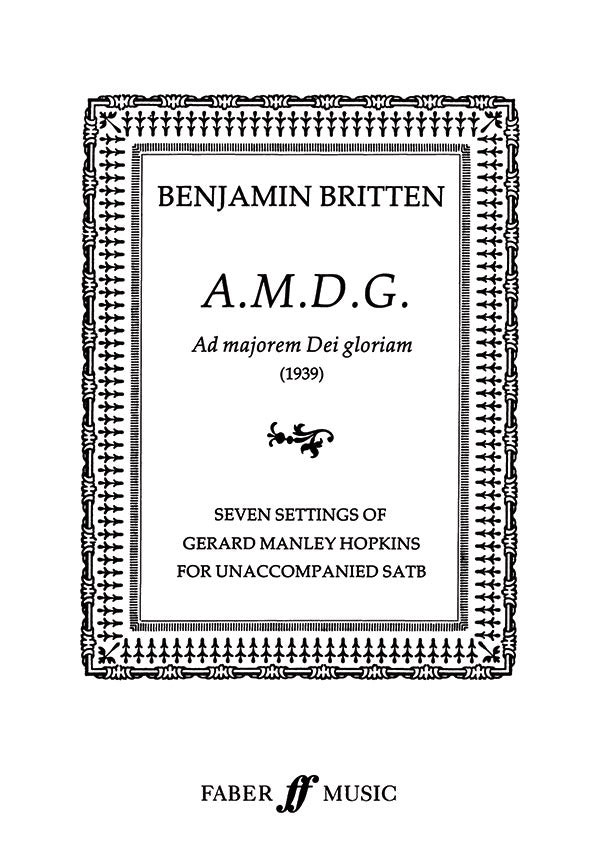 Britten A.M.D.G. (Ad Majoram Dei Gloriam)