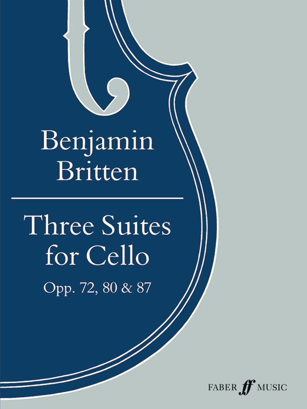 Britten Three Suites for Cello, Opus 72, 80 & 87