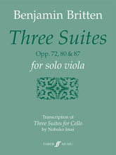 Britten Three Suites, Opp. 72, 80 & 87 for Solo Viola