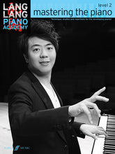 Lang Lang Piano Academy: Mastering the Piano, Level 2