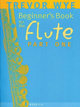Wye Beginner's Book for the Flute Part One