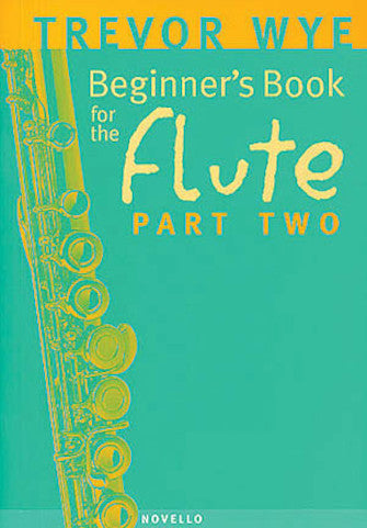 Wye Beginner's Book for the Flute Part Two