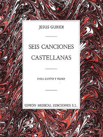 Guridi 6 Canciones Castellanas