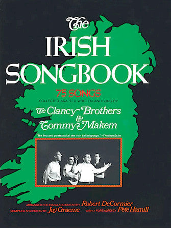 Irish Songbook - 75 Songs from the Clancy Brothers