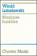 Lutoslawski Musique Funebre
