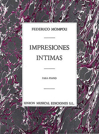 Mompou Impresiones Intimas for Piano