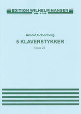 Schoenberg  Five Piano Pieces Op. 23