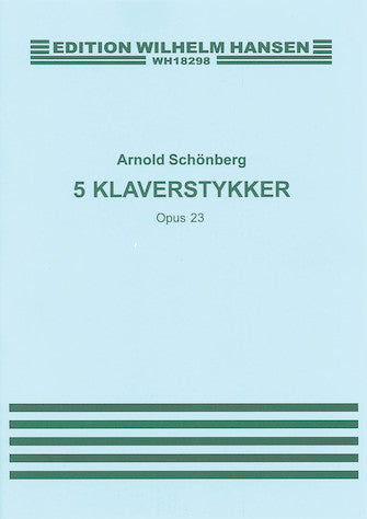 Schoenberg  Five Piano Pieces Op. 23