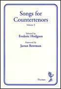 Songs for Countertenors Volume 3