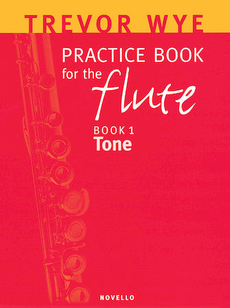 Wye, Trevor - Practice Book for the Flute Vol. 1Tone