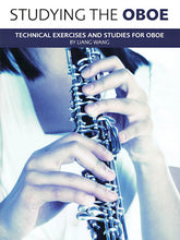 Wang Studying the Oboe - Technical Exercises and Studies for Oboe