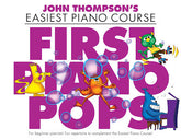 First Piano Pops - John Thompson's Easiest Piano Course