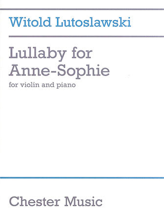 Lutoslawski Lullaby for Anne-Sophie Violin and Piano