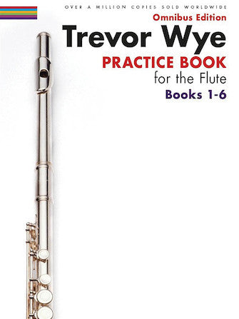 Wye Practice Book for the Flute - Omnibus Edition Books 1-6