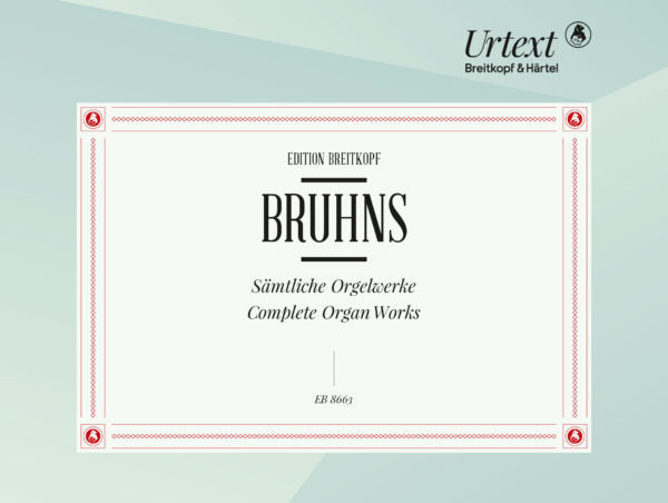 Bruhns Complete Organ Works