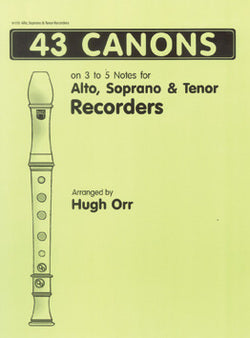 43 Canons for Alto, Soprano, and Tenor Recorder