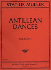 Statius Muller Antillean Dances for Piano